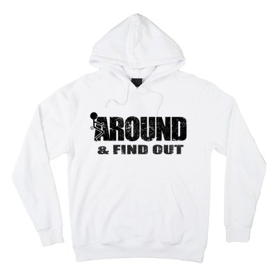 Fuck Around And Find Out Hoodie