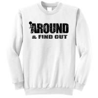 Fuck Around And Find Out Sweatshirt