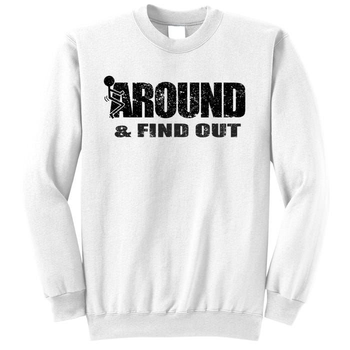 Fuck Around And Find Out Sweatshirt