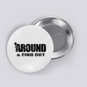 Fuck Around And Find Out Button