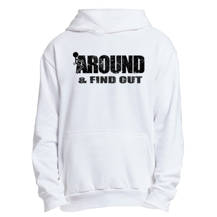 Fuck Around And Find Out Urban Pullover Hoodie