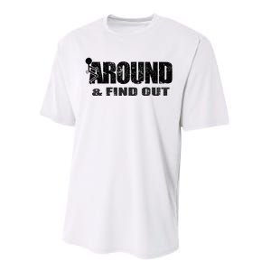 Fuck Around And Find Out Performance Sprint T-Shirt