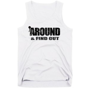 Fuck Around And Find Out Tank Top