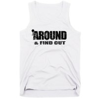 Fuck Around And Find Out Tank Top