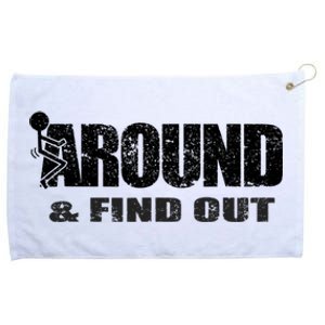 Fuck Around And Find Out Grommeted Golf Towel