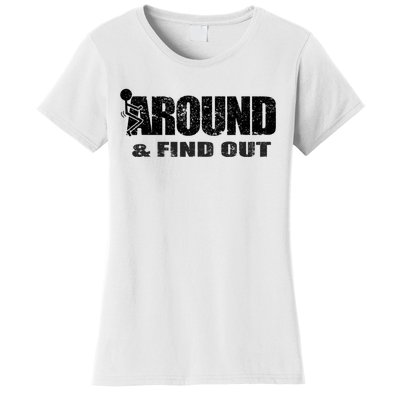 Fuck Around And Find Out Women's T-Shirt