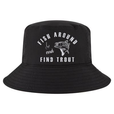Fish Around And Find Trout Cool Comfort Performance Bucket Hat
