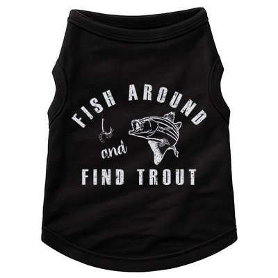 Fish Around And Find Trout Doggie Tank