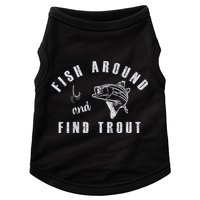 Fish Around And Find Trout Doggie Tank