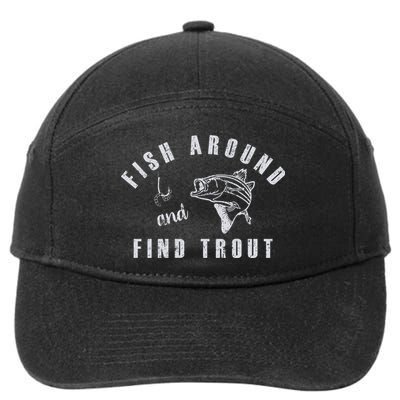 Fish Around And Find Trout 7-Panel Snapback Hat