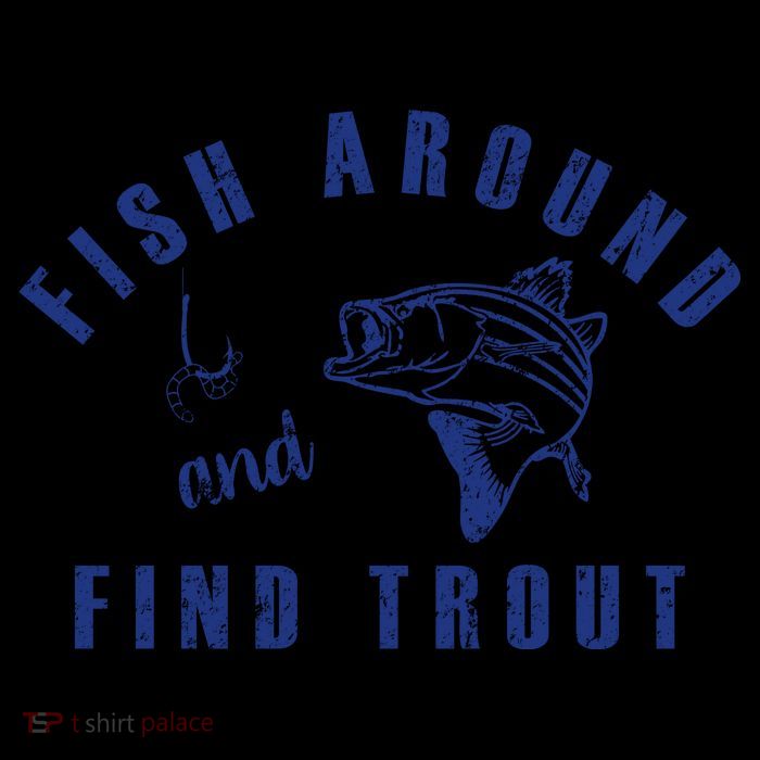Fish Around And Find Trout Mug