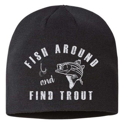 Fish Around And Find Trout Sustainable Beanie