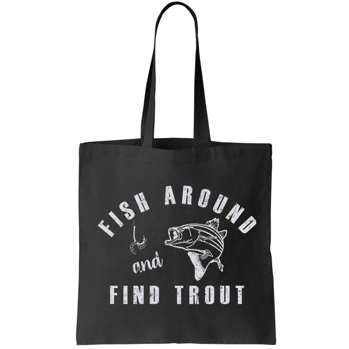 Fish Around And Find Trout Bag