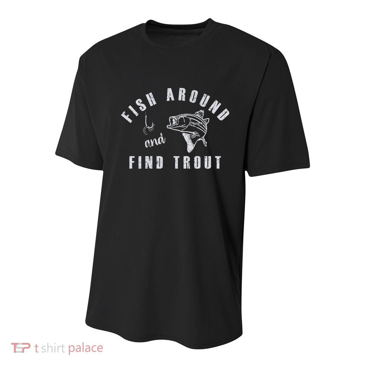 Fish Around And Find Trout Youth Performance Sprint T-Shirt