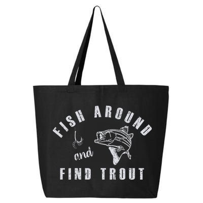 Fish Around And Find Trout 25L Jumbo Tote