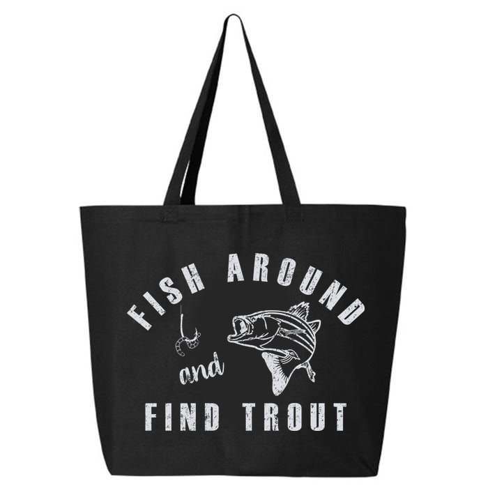 Fish Around And Find Trout 25L Jumbo Tote