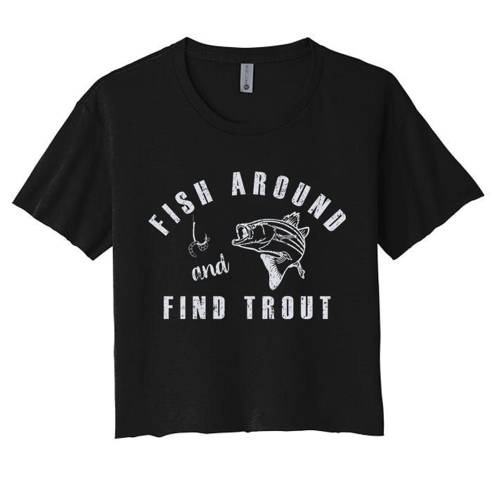 Fish Around And Find Trout Crop Top