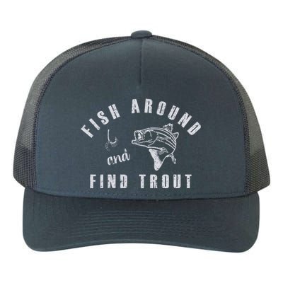 Fish Around And Find Trout Yupoong Adult 5-Panel Trucker Hat