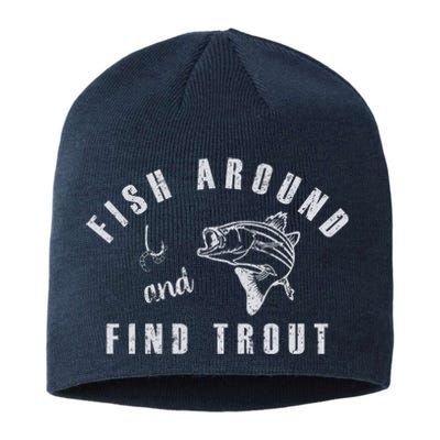 Fish Around And Find Trout Sustainable Beanie