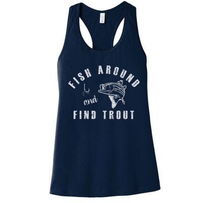 Fish Around And Find Trout Women's Racerback Tank