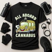 Funny All Aboard The Cannabus Performance Shirt
