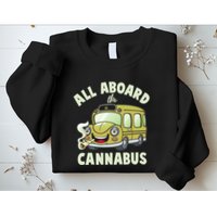 Funny All Aboard The Cannabus Sweatshirt