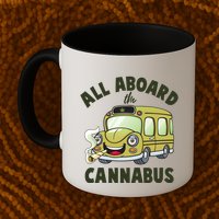 Funny All Aboard The Cannabus Mug