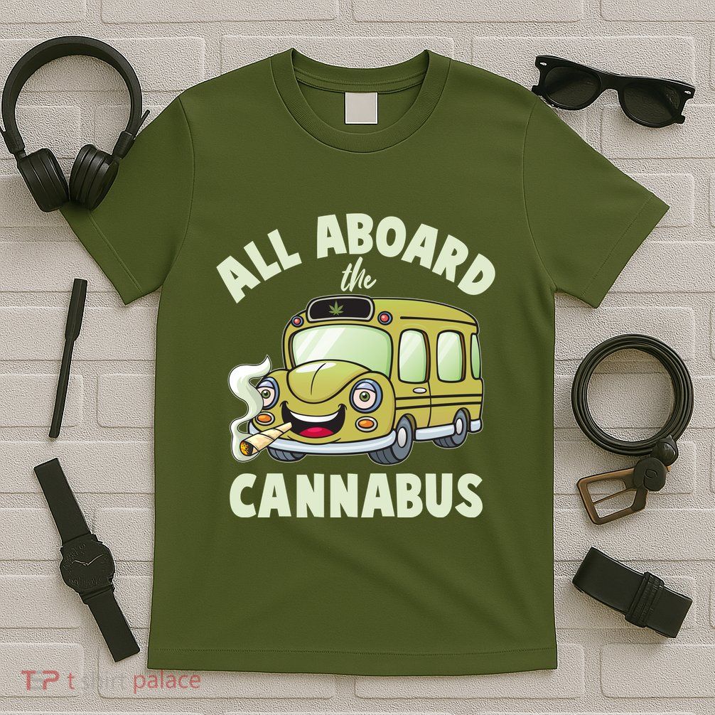 Funny All Aboard The Cannabus T-Shirt