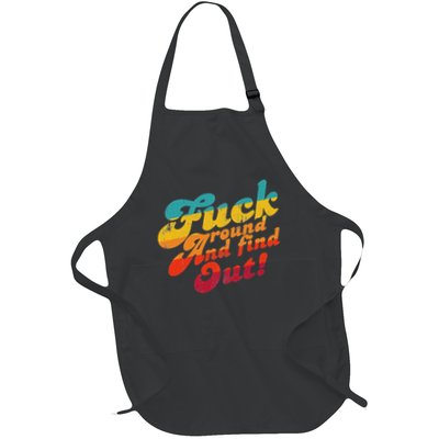 Fuck Around And Find Out Fafo F Around And Find Out Full-Length Apron With Pockets