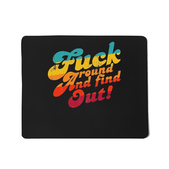 Fuck Around And Find Out Fafo F Around And Find Out Mousepad