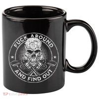 Fuck Around And Find Out 11oz C Handle Ceramic Mug