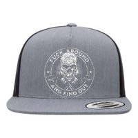 Fuck Around And Find Out Flat Bill Trucker Hat