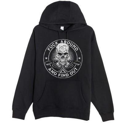Fuck Around And Find Out Premium Pullover Hoodie