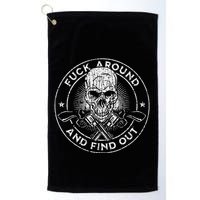Fuck Around And Find Out Golf Towel