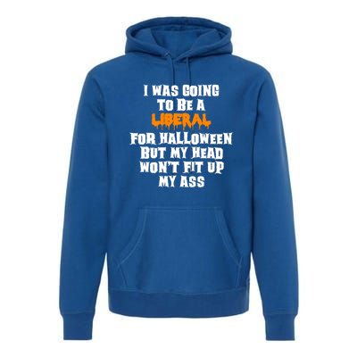 Funny Antiliberal Adult Halloween Costume Gag Gift Cute Gift Premium Hoodie