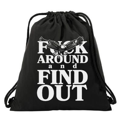 Fuck Around And Find Out Eagle Drawstring Bag