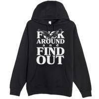 Fuck Around And Find Out Eagle Premium Pullover Hoodie