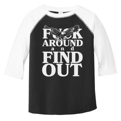 Fuck Around And Find Out Eagle Toddler Fine Jersey T-Shirt