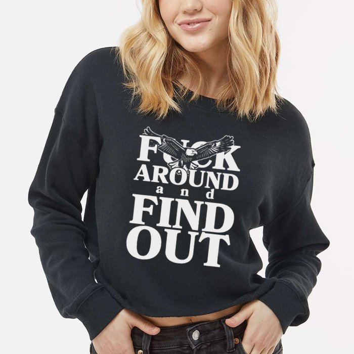 Fuck Around And Find Out Eagle Cropped Pullover Crew