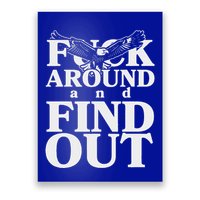 Fuck Around And Find Out Eagle Poster