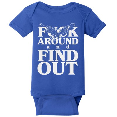 Fuck Around And Find Out Eagle Baby Bodysuit