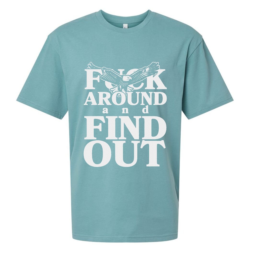 Fuck Around And Find Out Eagle Sueded Cloud Jersey T-Shirt