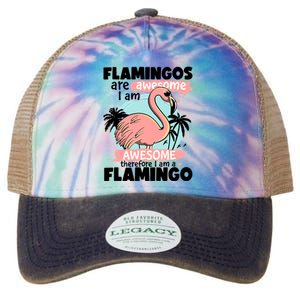 Flamingos Are Awesome I Am Awesome Funny Pink Flamingoes Gift Legacy Tie Dye Trucker Hat