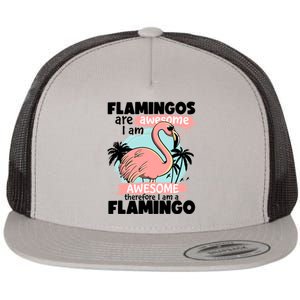 Flamingos Are Awesome I Am Awesome Funny Pink Flamingoes Gift Flat Bill Trucker Hat