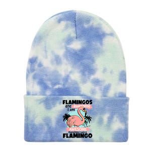 Flamingos Are Awesome I Am Awesome Funny Pink Flamingoes Gift Tie Dye 12in Knit Beanie