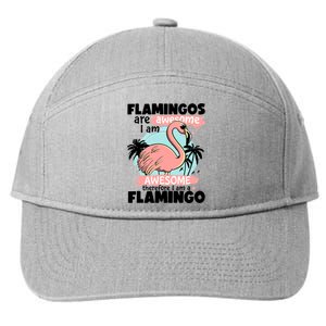 Flamingos Are Awesome I Am Awesome Funny Pink Flamingoes Gift 7-Panel Snapback Hat