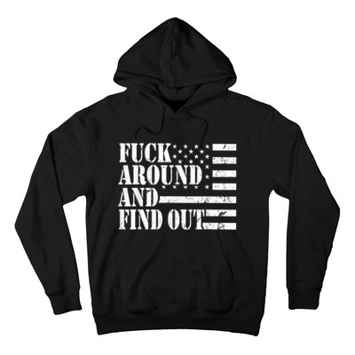 Fuck Around And Find Out American USA Flag Funny Hoodie