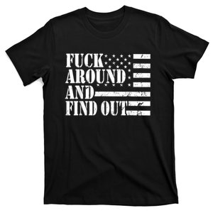 Fuck Around And Find Out American USA Flag Funny T-Shirt