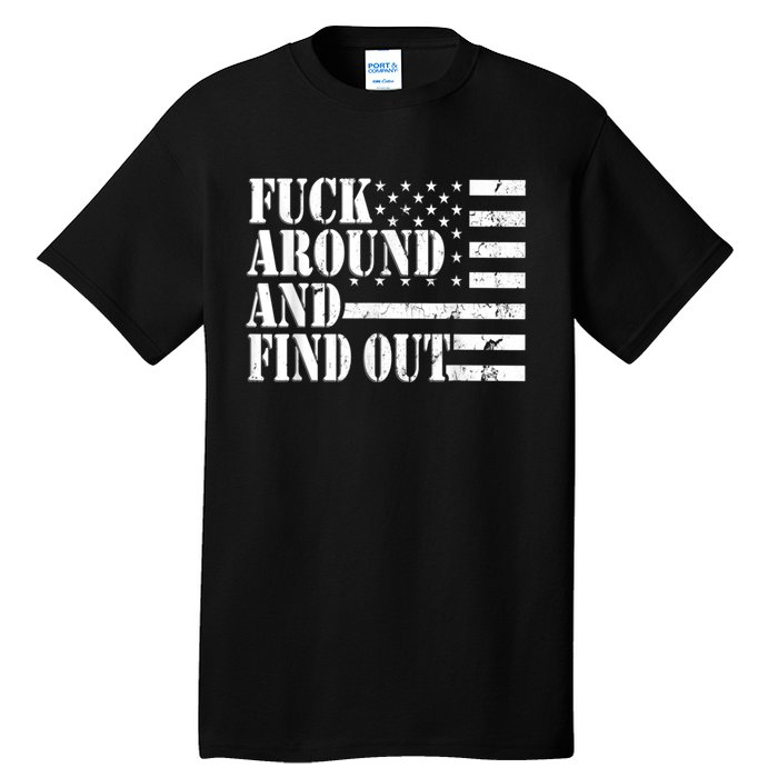 Fuck Around And Find Out American USA Flag Funny Tall T-Shirt