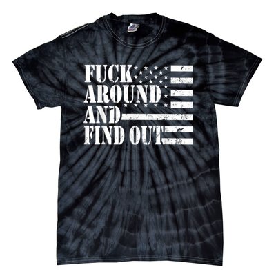 Fuck Around And Find Out American USA Flag Funny Tie-Dye T-Shirt